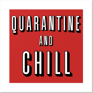 Quarantine and Chill Posters and Art